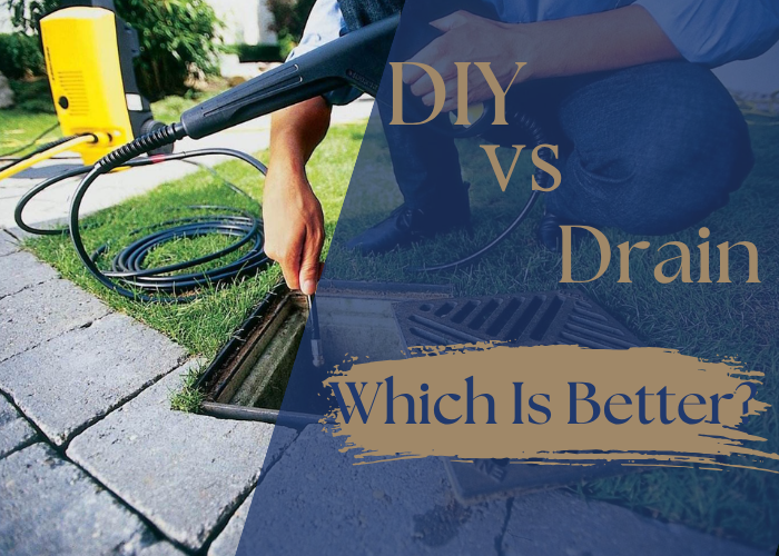 DIY vs Professional Drain Cleaning — Which Is Better?